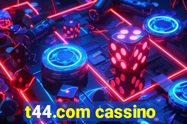 t44.com cassino